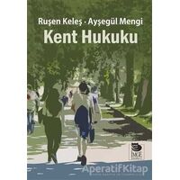 Kent Hukuku - Ruşen Keleş - İmge Kitabevi Yayınları