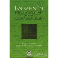 İbn Sahun Eğitim ve Öğretimin Esasları Adabul - Muallimin