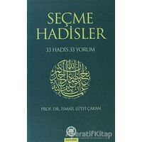 Seçme Hadisler - İsmail Lütfi Çakan - Marmara Üniversitesi İlahiyat Fakültesi Vakfı