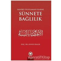 Sahabe Uygulaması Olarak Sünnete Bağlılık