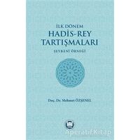 İlk Dönem Hadis-Rey Tartışmaları - Mehmet Özşenel - Marmara Üniversitesi İlahiyat Fakültesi Vakfı