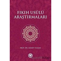 Fıkıh Usülü Araştırmaları - Ahmet Yaman - Marmara Üniversitesi İlahiyat Fakültesi Vakfı