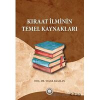 Kıraat İlminin Temel Kaynakları - Yaşar Akaslan - Marmara Üniversitesi İlahiyat Fakültesi Vakfı