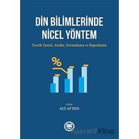 Din Bilimlerinde Nicel Yöntem: Teorik Temel-Analiz - Yorumlama ve Raporlama
