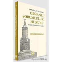 Tanzimat Dönemi Osmanlı Sorumluluk Hukuku Haksız Fiil Sorumluluğu