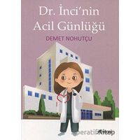 Dr. İncinin Acil Günlüğü - Demet Nohutçu - Armoni Yayıncılık
