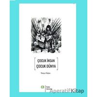 Çocuk İnsan Çocuk Dünya - Timur Fidan - Aram Yayınları