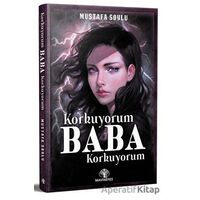 Korkuyorum Baba Korkuyorum - Mustafa Soylu - Mavi Nefes Yayınları