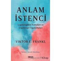 Anlam İstenci - Viktor E. Frankl - Totem Yayıncılık