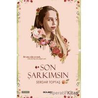 Son Şarkımsın - Serdar Toptaş - Gülbey Yayınları