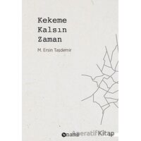 Kekeme Kalsın Zaman - M. Ersin Taşdemir - Name Yayınları