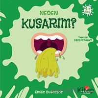 Neden Kusarım? - Emilie Dufresne - Sabri Ülker Vakfı Yayınları