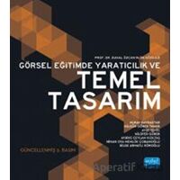Görsel Eğitimde Yaratıcılık ve Temel Tasarım - Nilgün Görer Tamer - Nobel Akademik Yayıncılık