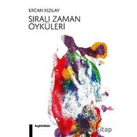 Sıralı Zaman Öyküleri - Ercan Kızılay - Kafe Kültür Yayıncılık
