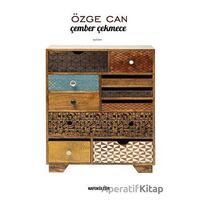 Çember Çekmece - Özge Can - Kafe Kültür Yayıncılık