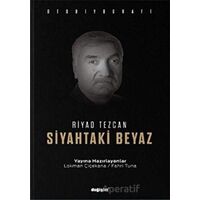 Siyahtaki Beyaz - Riyad Tezcan - Değişim Yayınları