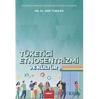 Tüketici Etnosentrizmi ve Kültür - M. Arif Tuncer - Değişim Yayınları