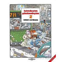 İşimdeyim Gücümdeyim Cilt 2 - Umut Sarıkaya - Komikşeyler Yayıncılık