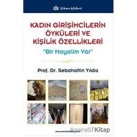 Kadın Girişimcilerin Öyküleri ve Kişilik Özellikleri - Sebahattin Yıldız - Türkmen Kitabevi