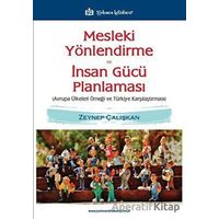 Mesleki Yönlendirme ve İnsan Gücü Planlaması - Zeynep Çalışkan - Türkmen Kitabevi