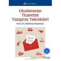 Uluslararası Ticarette Yazışma Teknikleri - Mehmet Melemen - Türkmen Kitabevi