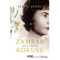 Zambak Kokusu - Serpil Şenol - Librum Kitap