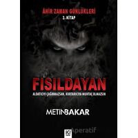 Ahir Zaman Günlükleri 2. Kitap - Fısıldayan - Metin Bakar - İki Nokta Kitabevi