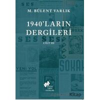 1940ların Dergileri Cilt 3 - M. Bülent Varlık - Sosyal Tarih Yayınları
