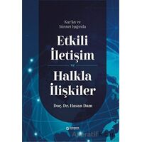 Kuran ve Sünnet Işığında Etkili İletişim ve Halkla İlişkiler - Hasan Dam - Üniversite Yayınları