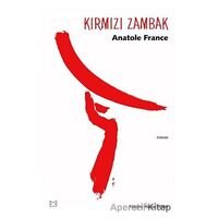 Kırmızı Zambak - Anatole France - Kafe Kültür Yayıncılık