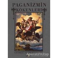 Paganizmin Kökenleri 1.Cilt - George Stanley Faber - Mitra Yayınları