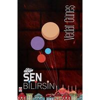 Bir Sen Bilirsin - Vedat Güneş - Yükseliş Yayınları