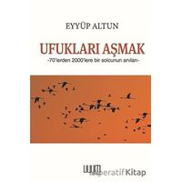 Ufukları Aşmak - Eyyüp Altun - Uyum Yayınları
