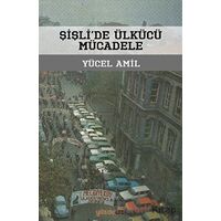 Şişlide Ülkücü Mücadele - Yücel Amil - Yüzde İki Yayınları