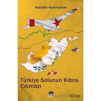 Türkiye Solunun Kıbrıs Çıkmazı (1950-1980) - Abdullah Korkmazhan - Koyu Siyah Kitap