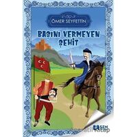 Başını Vermeyen Şehit - Ömer Seyfettin - Sen Yayınları