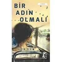 Bir Adın Olmalı - Yalçın Sevim - Kitap At Yayınları