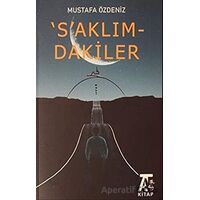 Saklım-dakiler - Mustafa Özdeniz - Kitap At Yayınları
