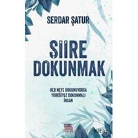 Şiire Dokunmak - Serdar Şatur - Servet Yayınevi
