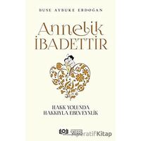 Annelik İbadettir - Buse Aybuke Erdoğan - Çağdaş Kitap
