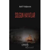 Solgun Hayatlar - Arif Yıldırım - Liman Yayınevi
