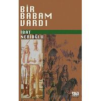 Bir Babam Vardı - İbat Nebioğlu - Sayda Yayınları