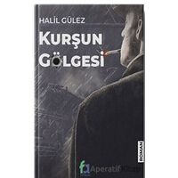 Kurşun Gölgesi - Halil Gülez - Fa Yayınları