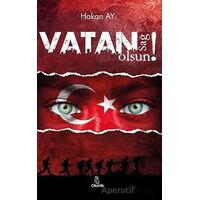 Vatan Sağ Olsun! - Hakan Ay - Otantik Kitap