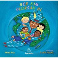 Her Kim Olursan Ol - Mem Fox - Boncuk Yayınları