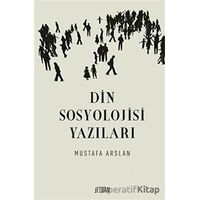 Din Sosyolojisi Yazıları - Mustafa Arslan - Fidan Kitap
