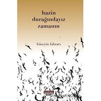 Hazin Durağındayız Zamanın - Hüseyin Fahracı - Nazenin Kitap