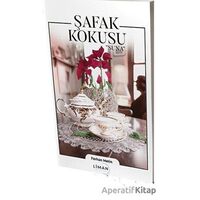 Şafak Kokusu - Ferhan Metin - Liman Yayınevi