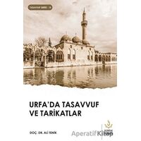 Urfa’da Tasavvuf ve Tarikatlar - Ali Tenik - Nizamiye Akademi Yayınları