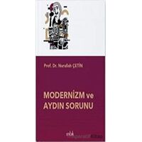 Modernizm ve Aydın Sorunu - Nurullah Çetin - İmbik Yayınları